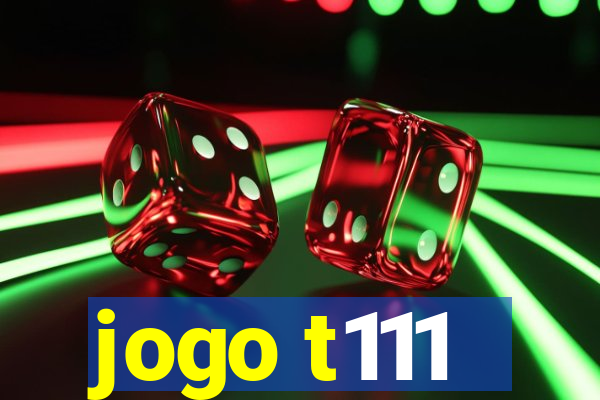 jogo t111